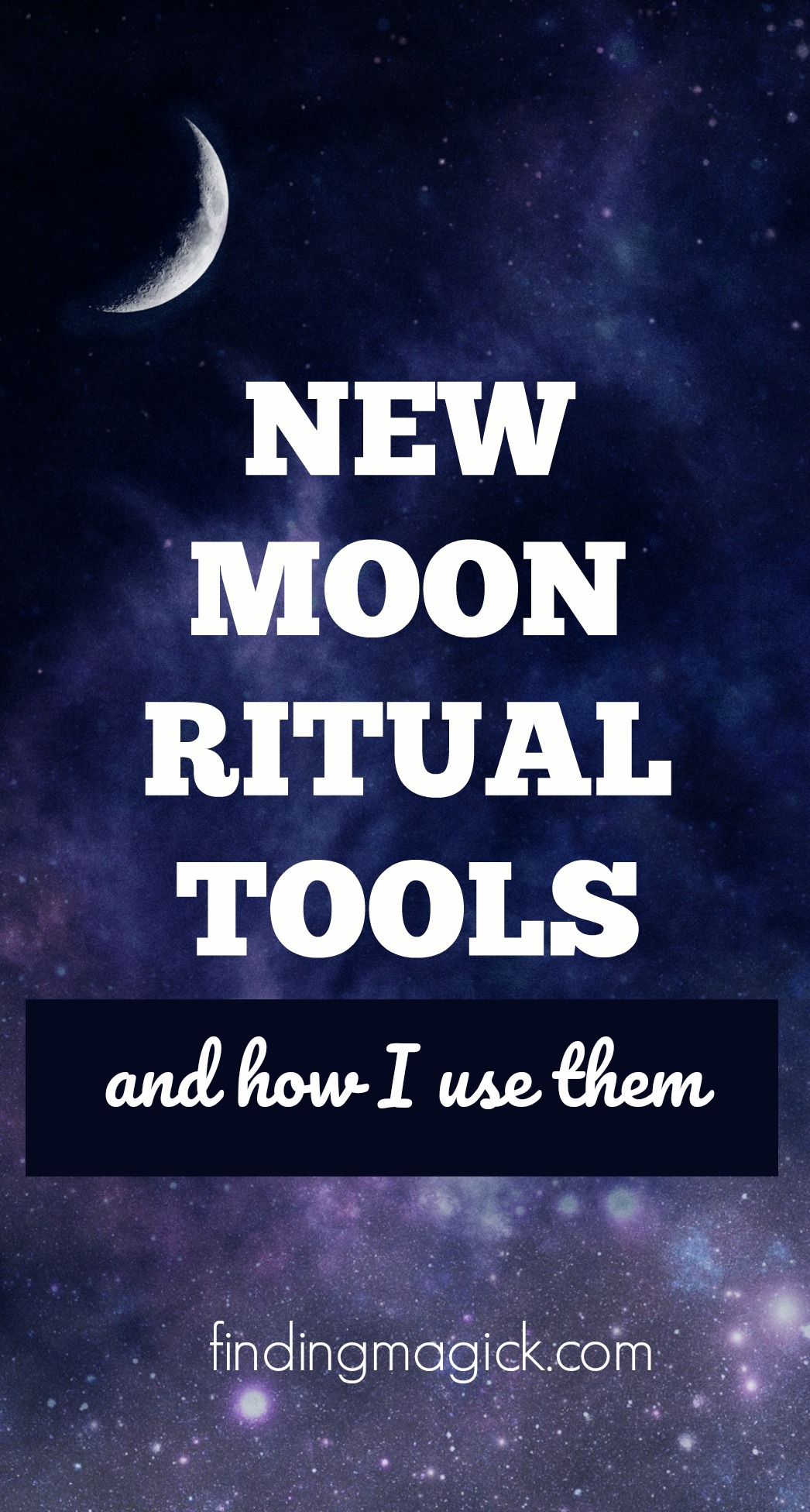 New Moon Ritual Tools I Use