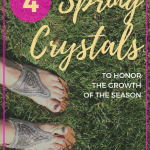 4 Spring Crystals to Honor the Season’s Growth